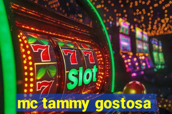 mc tammy gostosa